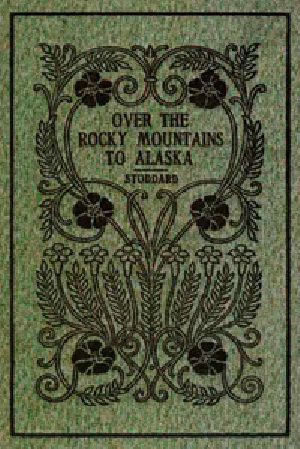 [Gutenberg 22871] • Over the Rocky Mountains to Alaska